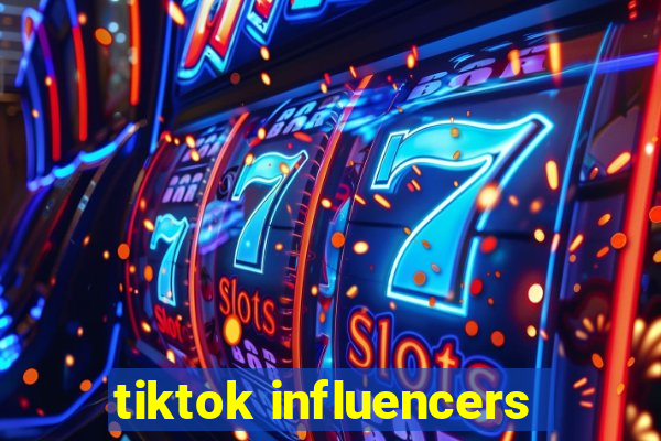 tiktok influencers