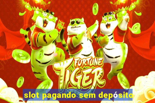 slot pagando sem depósito