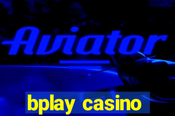 bplay casino