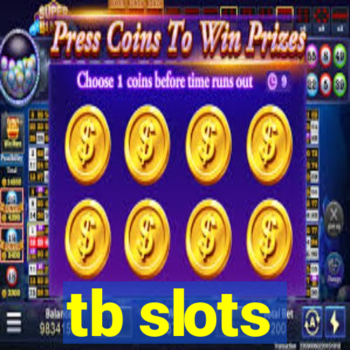 tb slots