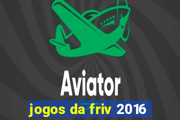 jogos da friv 2016