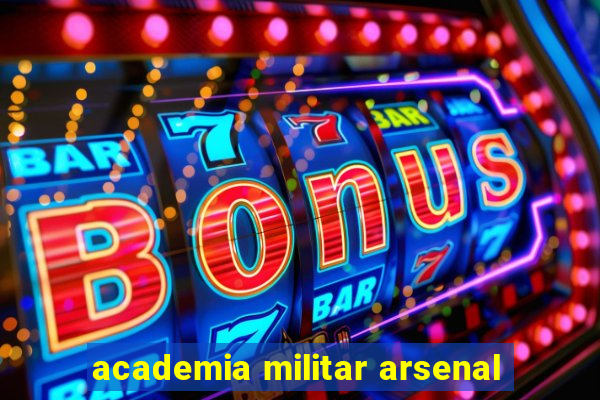 academia militar arsenal