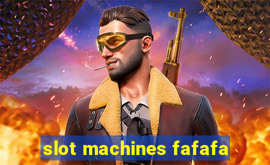 slot machines fafafa