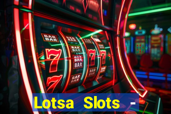 Lotsa Slots - Jogos de cassino