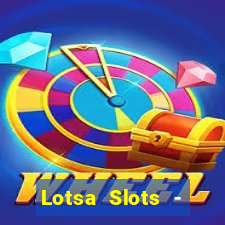 Lotsa Slots - Jogos de cassino