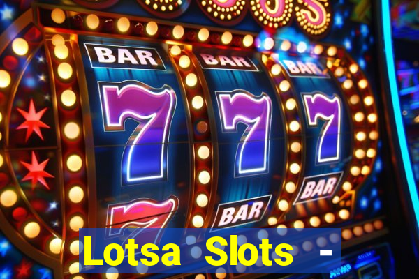 Lotsa Slots - Jogos de cassino