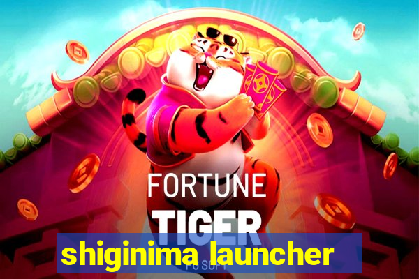 shiginima launcher