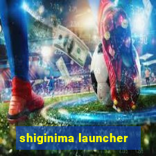 shiginima launcher