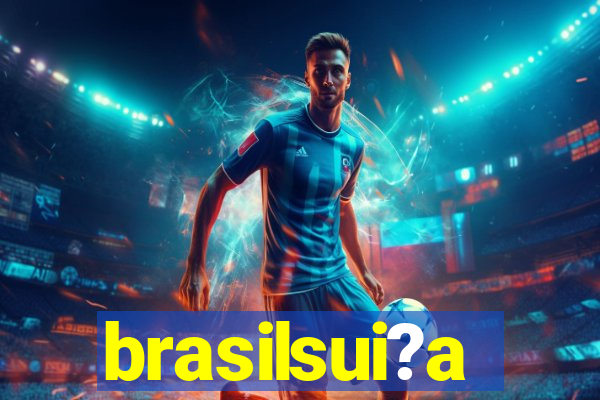 brasilsui?a