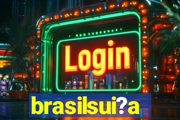 brasilsui?a