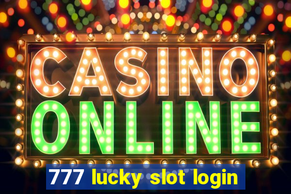 777 lucky slot login