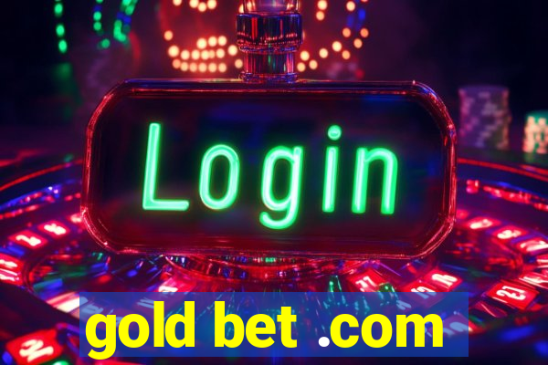 gold bet .com