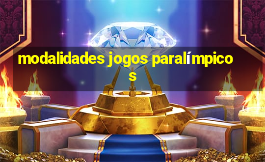 modalidades jogos paralímpicos