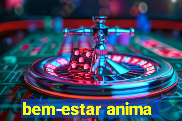 bem-estar anima