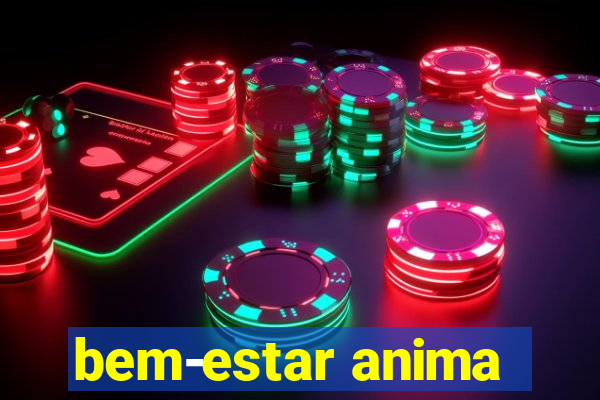 bem-estar anima