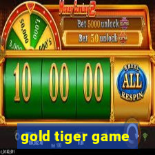 gold tiger game