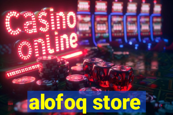 alofoq store