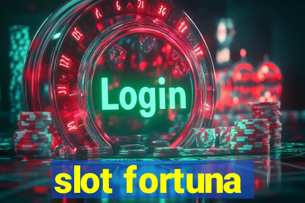 slot fortuna