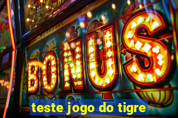 teste jogo do tigre