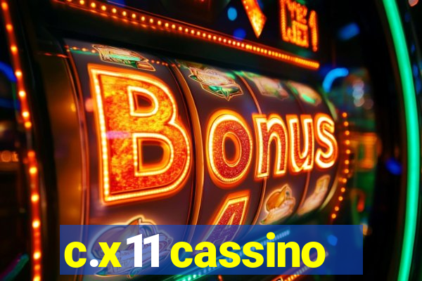 c.x11 cassino