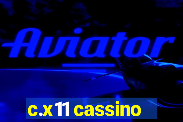 c.x11 cassino