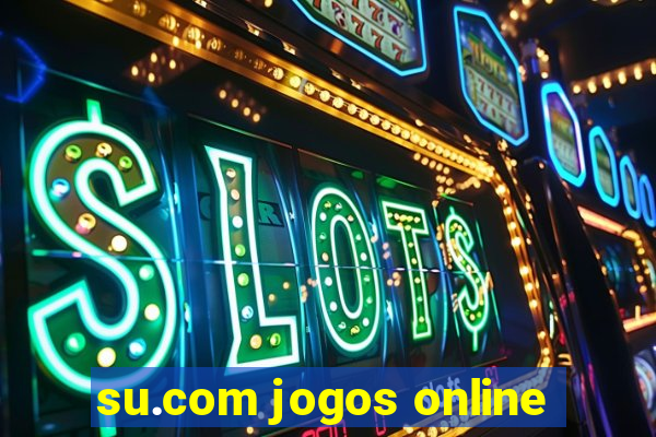 su.com jogos online