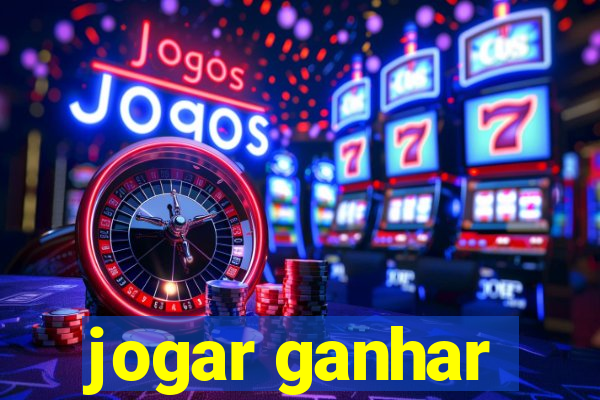 jogar ganhar