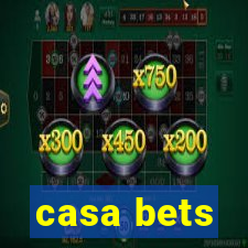 casa bets