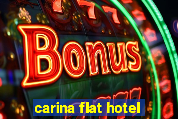 carina flat hotel