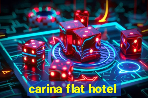 carina flat hotel