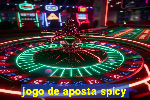 jogo de aposta spicy