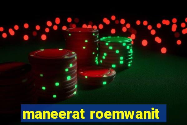 maneerat roemwanit