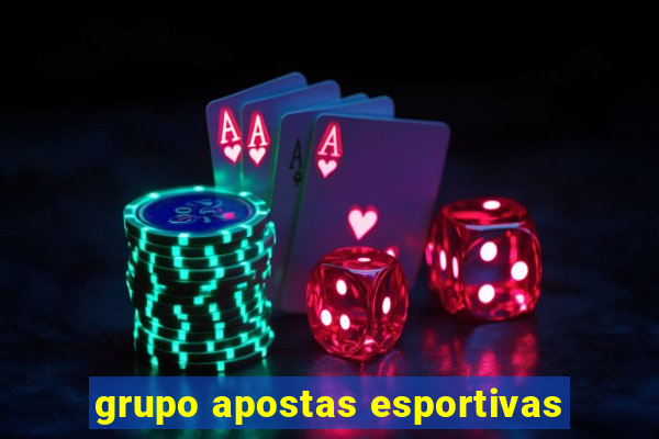 grupo apostas esportivas