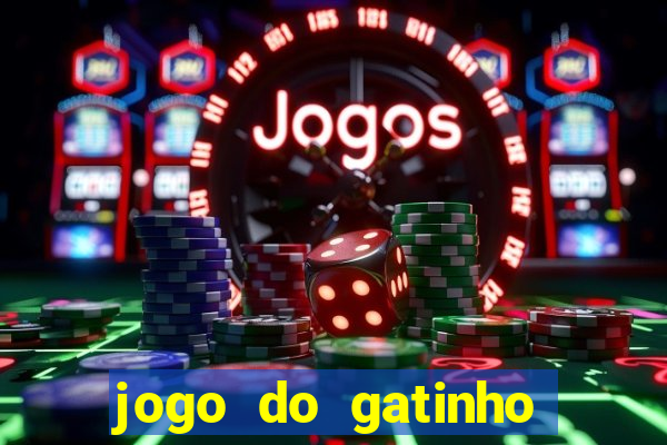 jogo do gatinho que dá dinheiro