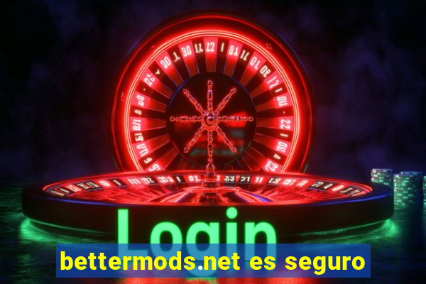 bettermods.net es seguro