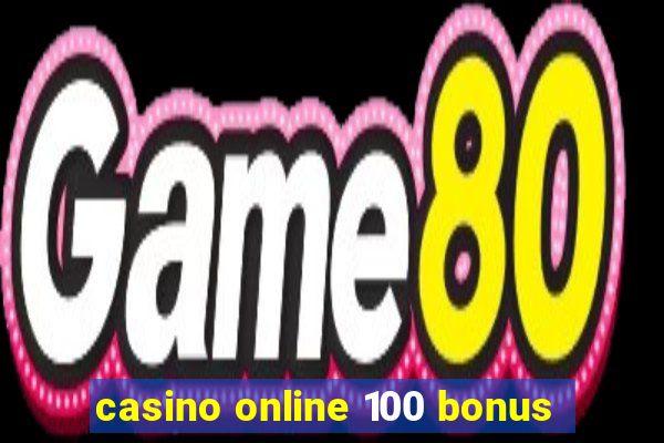 casino online 100 bonus