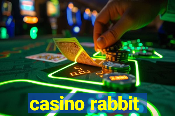 casino rabbit