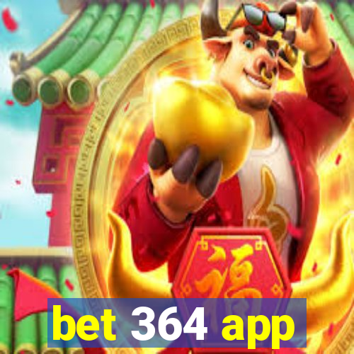 bet 364 app