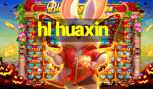 hl huaxin