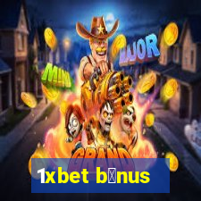 1xbet b么nus