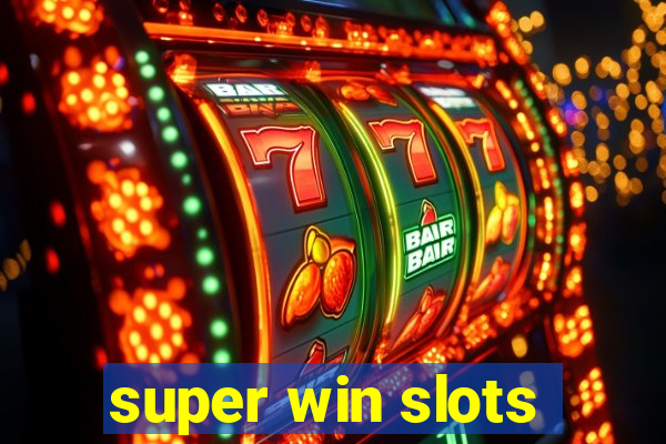 super win slots