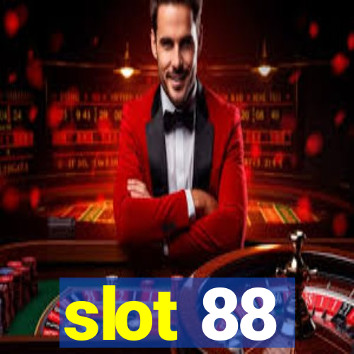 slot 88