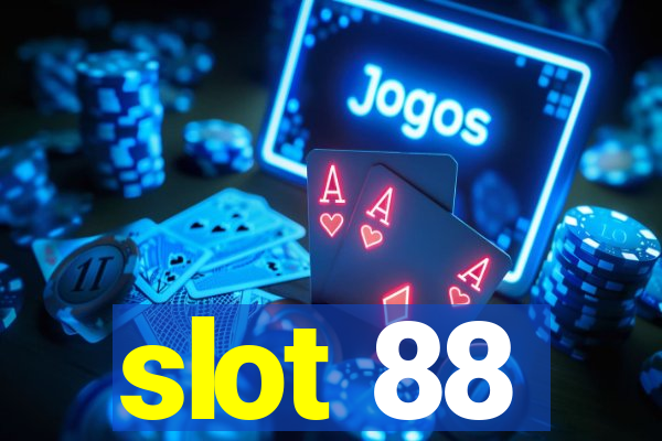 slot 88