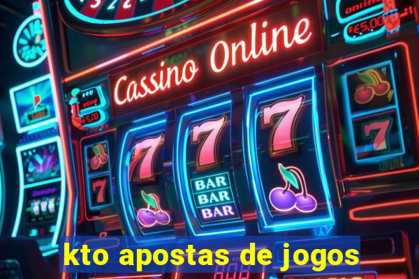 kto apostas de jogos