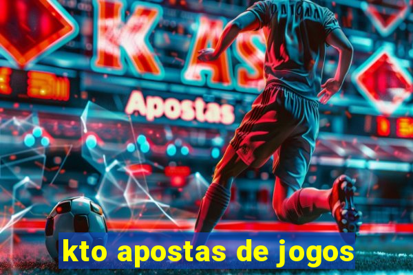 kto apostas de jogos