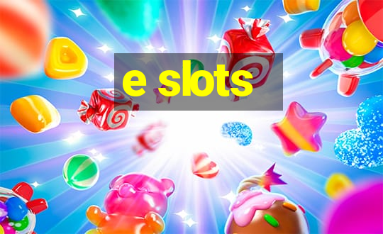 e slots