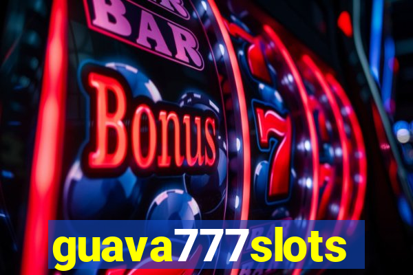 guava777slots