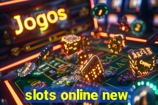 slots online new