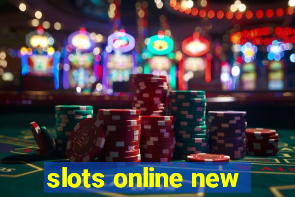 slots online new