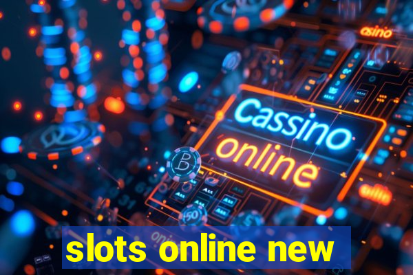 slots online new